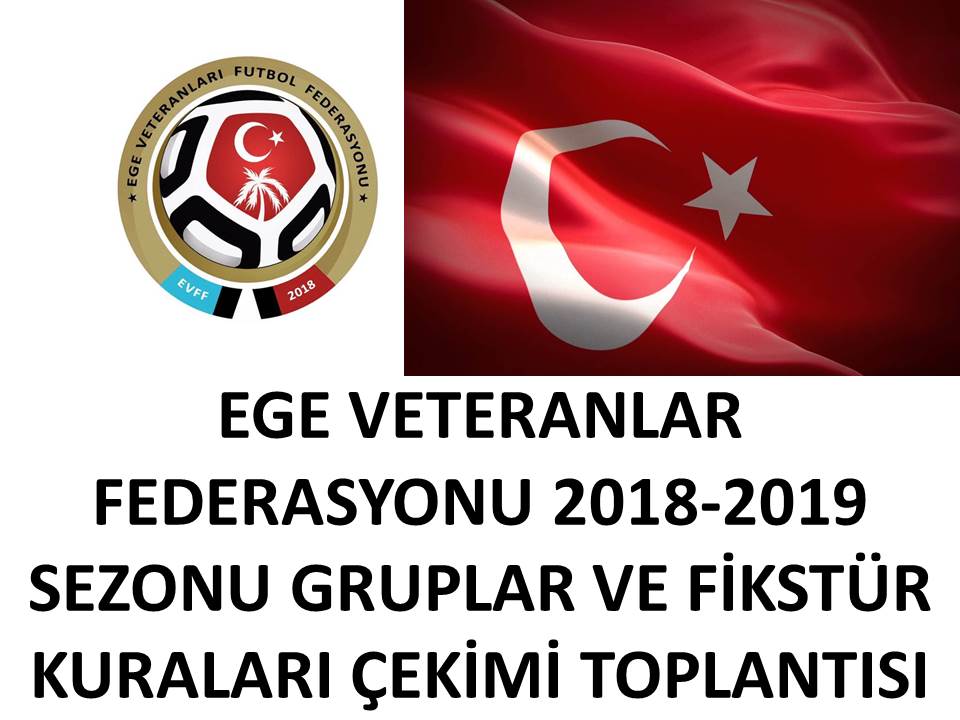 EGE VETERANLAR FEDERASYONU 2018-2019 SEZONU