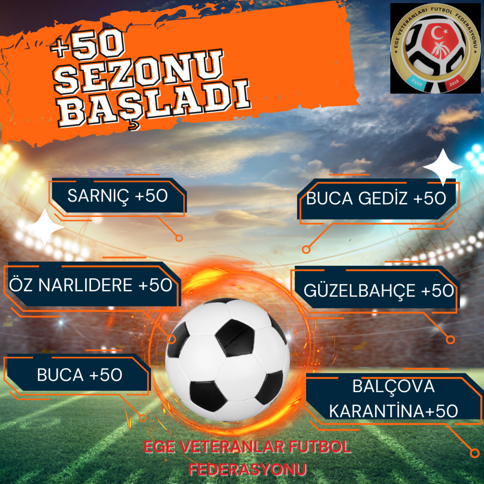 EGE VETERANLAR FUTBOL FEDERASYONU +50 LİGİ BAŞLADI